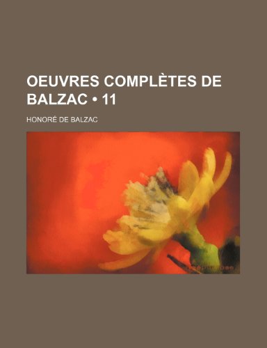 9781235272004: Oeuvres Completes de Balzac (11)