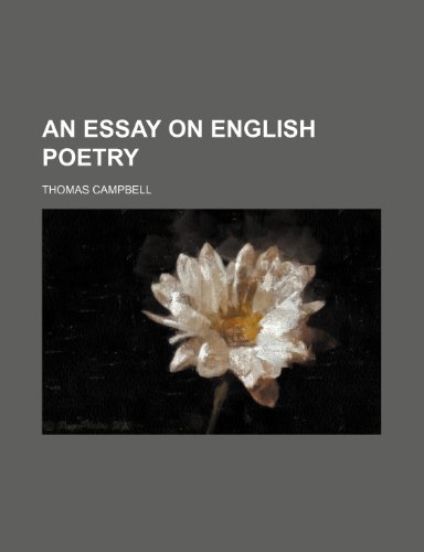 An Essay on English Poetry (9781235275722) by Thomas Campbell