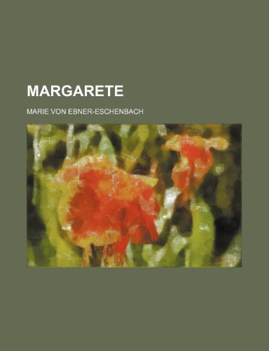 Margarete (9781235285332) by Ebner-Eschenbach, Marie Von
