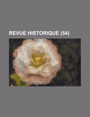 Revue Historique (54) (9781235294945) by Livres Groupe; Groupe, Livres