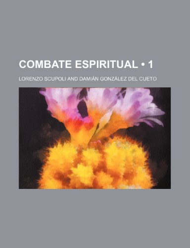 Combate Espiritual (1) (9781235296192) by Scupoli, Lorenzo