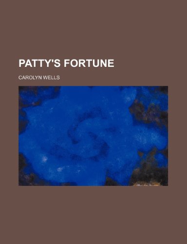9781235297465: Patty's Fortune