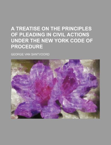 9781235300622: A treatise on the principles of pleading in civil actions under the New York code of procedure