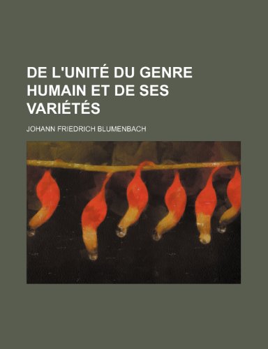 9781235306112: De L'unit Du Genre Humain et de Ses Varits