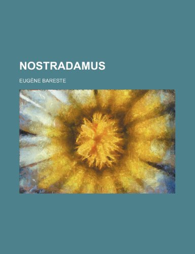 Nostradamus (9781235307621) by Bareste, EugÃ¨ne