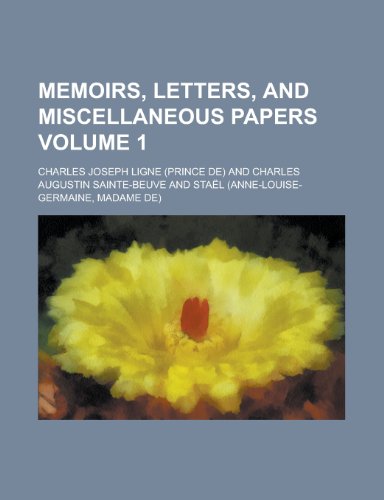 Memoirs, Letters, and Miscellaneous Papers Volume 1 (9781235320996) by Ligne, Charles Joseph