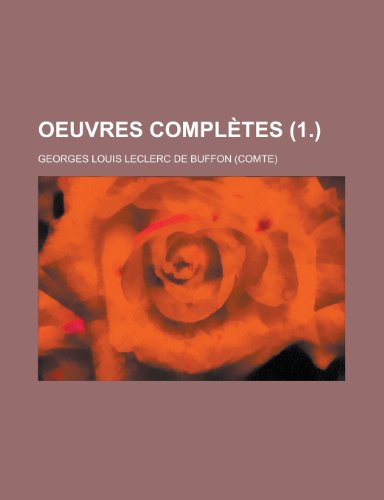 Oeuvres Compl Tes (1.) (9781235321740) by Buffon, Georges Louis Le Clerc