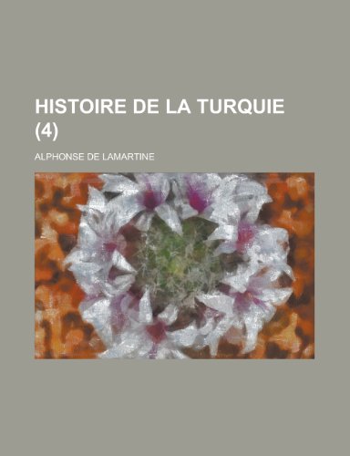 9781235322976: Histoire de La Turquie (4 )