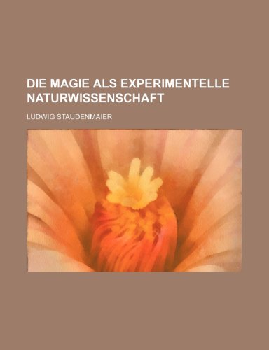 9781235323492: Die Magie Als Experimentelle Naturwissenschaft