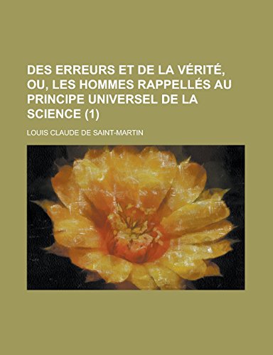 Imagen de archivo de Des Erreurs Et de la Verite, Ou, Les Hommes Rappelles Au Principe Universel de la Science (1) a la venta por WorldofBooks