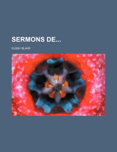 Sermons de (9781235335778) by Blair, Hugh