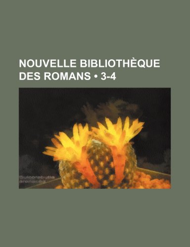 Nouvelle Bibliotheque Des Romans (3-4) (9781235336713) by Livres Groupe; Groupe, Livres