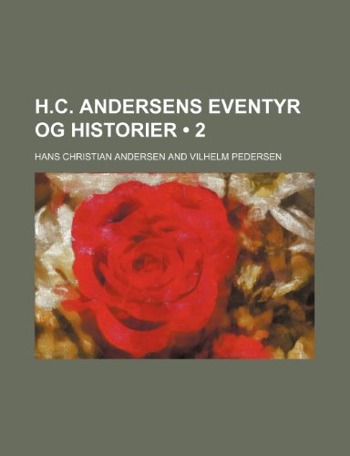 H.c. Andersens Eventyr Og Historier (2) - Andersen, Hans Christian