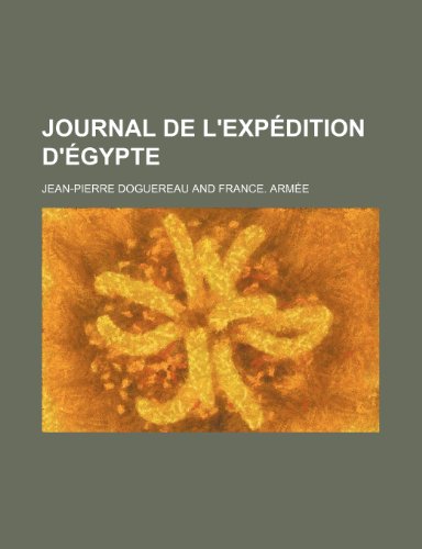 9781235338656: Journal de L'Expedition D'Egypte