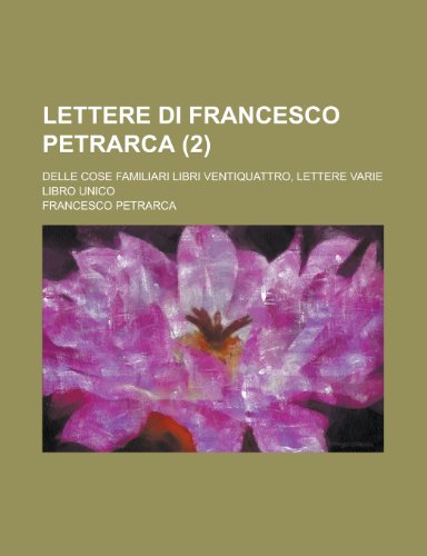Lettere Di Francesco Petrarca (2) (9781235344541) by Petrarca, Francesco