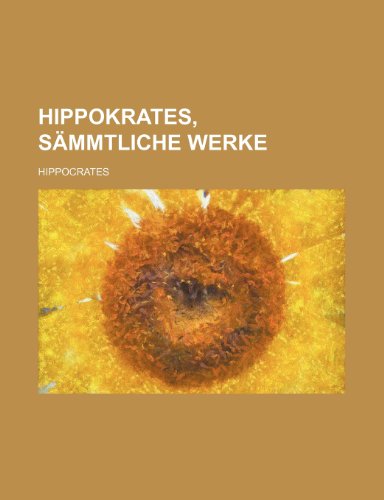 Hippokrates, Sammtliche Werke (3) (9781235348983) by Hippocrates