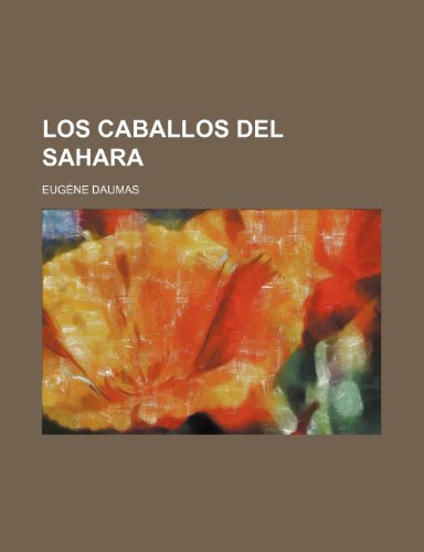 9781235354311: Los Caballos del Sahara