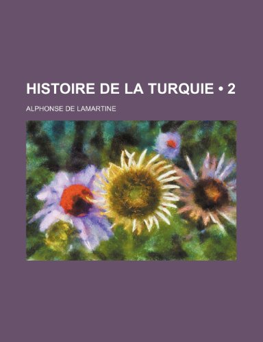 9781235355172: Histoire de La Turquie (2)