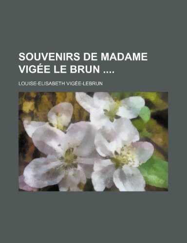 9781235374678: Souvenirs de Madame Vige Le Brun (1-2)