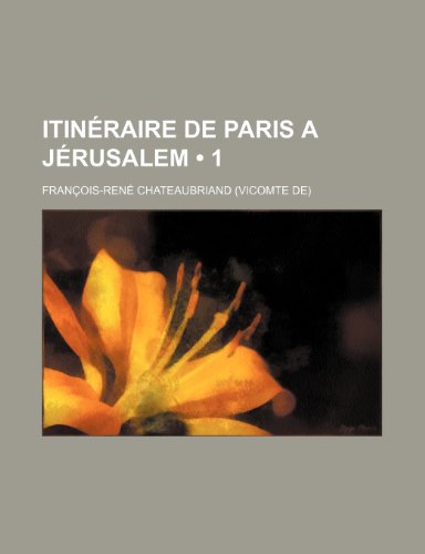 9781235375521: Itineraire de Paris a Jerusalem (1)