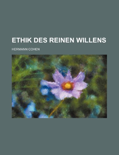 Ethik Des Reinen Willens (9781235375897) by Cohen, Hermann