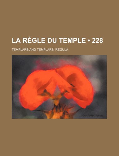 9781235378058: La Regle Du Temple (228)