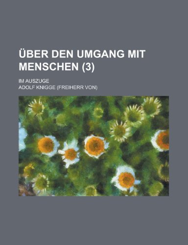 Uber Den Umgang Mit Menschen; Im Auszuge (9781235389221) by Knigge, Adolf