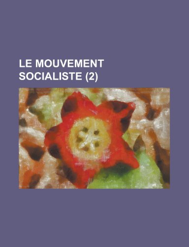 Le Mouvement Socialiste (2 ) (9781235390586) by Livres Groupe