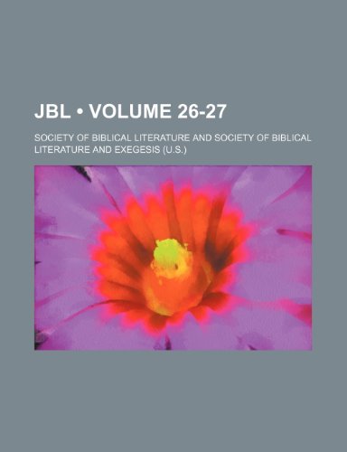 Jbl (Volume 26-27 ) (9781235392429) by Literature, Society Of Biblical