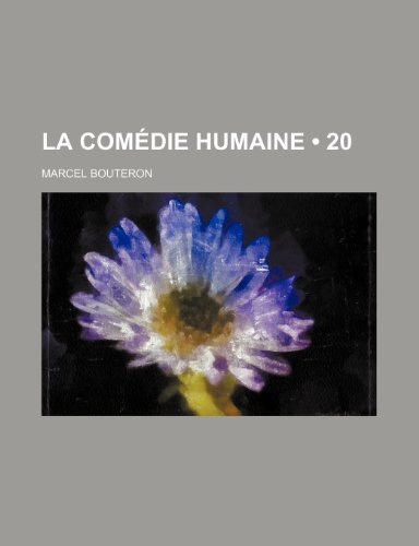 9781235398636: La Comedie Humaine (20)