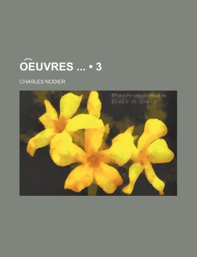 Oï¸ eï¸¡uvres (3) (9781235405594) by Nodier, Charles