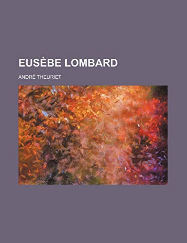 EusÃ¨be Lombard (9781235435812) by Theuriet, AndrÃ©