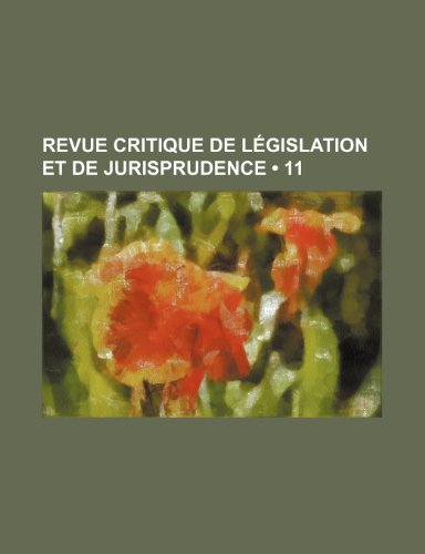9781235467189: Revue Critique de Lgislation et de Jurisprudence (11)