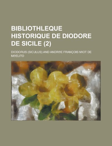 Bibliothleque Historique de Diodore de Sicile (2) (9781235478925) by Diodorus