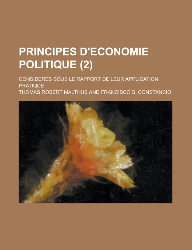 9781235482373: Principes D'Economie Politique; Consideres Sous Le Rapport de Leur Application Pratique (2 )