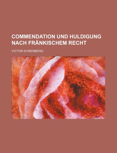 9781235515859: Commendation Und Huldigung Nach Frankischem Recht