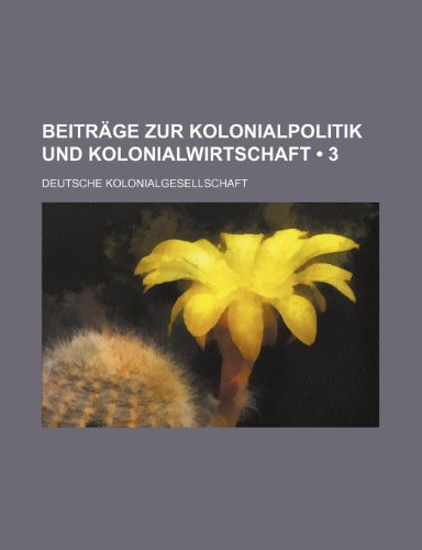 9781235529740: Beitrge Zur Kolonialpolitik Und Kolonialwirtschaft (3)