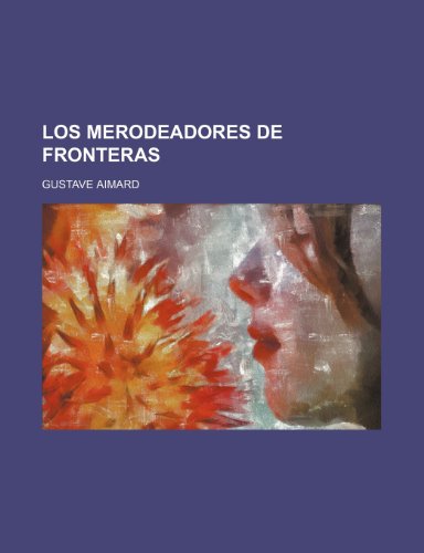 9781235538124: Los Merodeadores de Fronteras