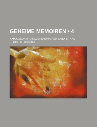 Geheime Memoiren (4) (9781235542626) by Napoleon