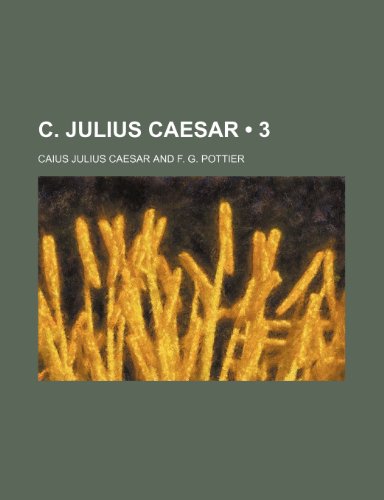 C. Julius Caesar (3) (9781235552472) by Caesar, Caius Julius