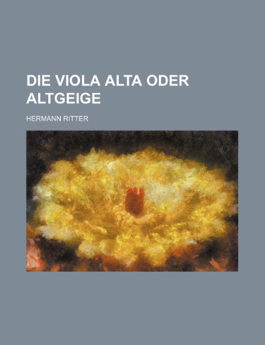 9781235562174: Die Viola Alta Oder Altgeige