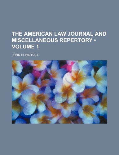 9781235571466: The American Law Journal and Miscellaneous Repertory (Volume 1 )