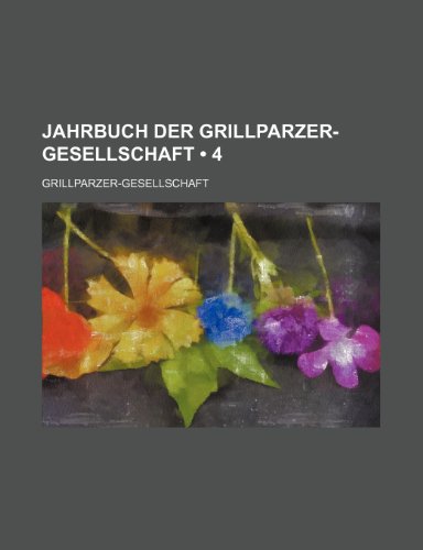9781235587535: Jahrbuch Der Grillparzer-Gesellschaft (4)