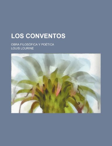 9781235589218: Los Conventos; Obra Filosofica y Poetica