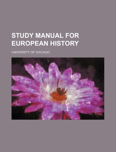 Study Manual for European History (9781235594991) by Chicago, University Of