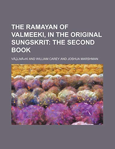 The Ramayan of Valmeeki, in the Original Sungskrit Volume 2; The Second Book (9781235595905) by V. LM Ki