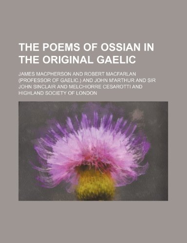 The Poems of Ossian in the Original Gaelic (9781235606878) by MacPherson, James