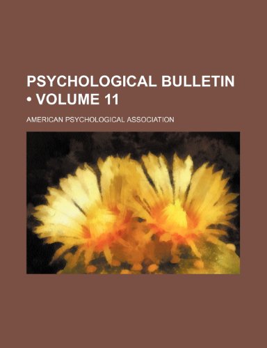 Psychological Bulletin (Volume 11) (9781235614200) by Association, American Psychological