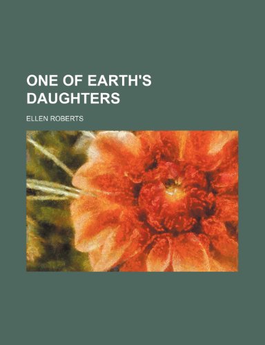 One of Earth's Daughters (9781235626494) by Roberts, Ellen