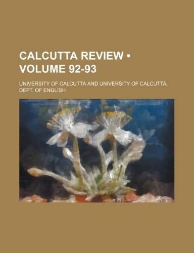 Calcutta Review (Volume 92-93) (9781235628337) by Calcutta, University Of
